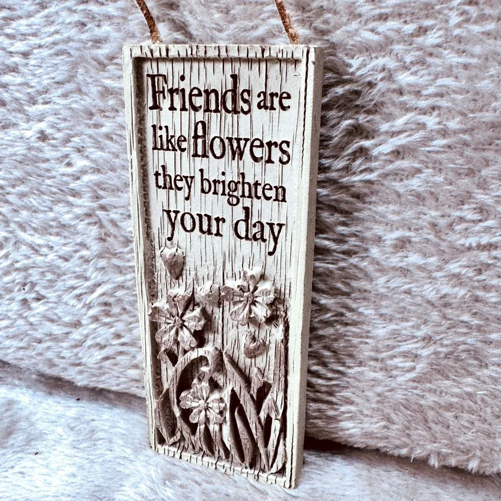Friends Are Like Flowers Boho Small Hanging Wall Plaque Rustic Floral Relief BFF